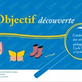Objectifs découvertes- écoles, collèges, lycées inscrivez-vous !